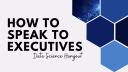 How to Speak to Executives | Data Science Hangout Highlights