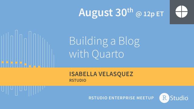 Building a Blog with Quarto | Led by Isabella Velásquez, RStudio