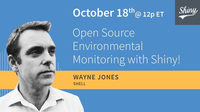 Open Source Environmental Monitoring with Shiny! | Wayne Jones, Shell