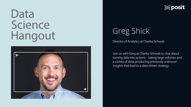 Greg Shick @ Charles Schwab | Data Science Hangout