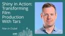 Marcin Dubel - Shiny in Action: Transforming Film Production with TARS