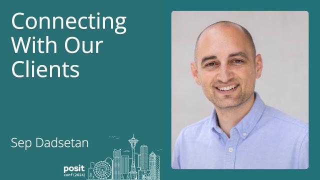 Sep Dadsetan - CONNECTing with our clients