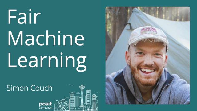 Simon Couch - Fair machine learning