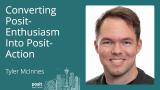 Tyler McInnes - Converting Posit-Enthusiasm into Posit-Action