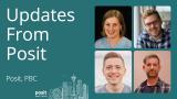 Updates from Posit, with Hadley Wickham, Charlotte Wickham, George Stagg, and James Blair