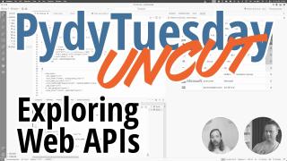 Exploring Web APIs | PydyTuesday Uncut #1